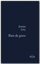 Couverture du livre « Rien de grave » de Justine Levy aux éditions Stock