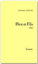 Couverture du livre « Père et fils » de Gérard Guégan aux éditions Grasset