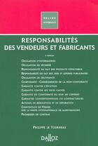 Couverture du livre « Responsabilites Des Vendeurs Et Fabricants (2e Edition) ; Dalloz Reference » de Philippe Le Tourneau aux éditions Dalloz