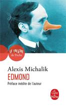 Couverture du livre « Edmond » de Alexis Michalik aux éditions Le Livre De Poche