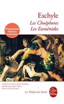 Couverture du livre « Les choéphores ; les euménides » de Eschyle aux éditions Le Livre De Poche