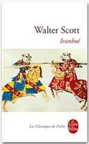Couverture du livre « Ivanhoé » de Walter Scott aux éditions Le Livre De Poche