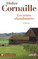 Couverture du livre « Les terres abandonnées » de Didier Cornaille aux éditions Presses De La Cite