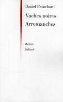 Couverture du livre « Vaches noires, Arromanches » de Daniel Besnehard aux éditions Julliard