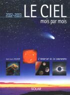 Couverture du livre « Le Ciel Mois Par Mois » de Jean-Louis Heudier aux éditions Solar