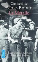 Couverture du livre « La métallo » de Catherine Ecole-Boivin aux éditions Pocket