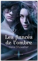 Couverture du livre « Les fiancés de l'ombre » de Gena Showalter aux éditions Mosaic