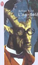 Couverture du livre « L'au-dela » de Jeffrey Ford aux éditions J'ai Lu