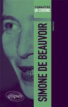 Couverture du livre « Simone de Beauvoir » de Adelino Braz aux éditions Ellipses