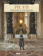Couverture du livre « Pie VII : résister à Napoléon » de Philippe Thirault et Thomas Verguet aux éditions Glenat