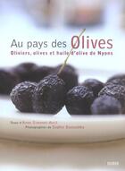 Couverture du livre « Au pays des olives, olives et huile d'olive de yons » de Anne Simonet-Avril aux éditions Kubik