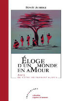 Couverture du livre « Eloge D'Un Monde En Amour » de Benoit Aubierge aux éditions Les Deux Encres