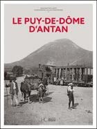 Couverture du livre « Le Puy-de-Dôme d'antan » de Jean-Baptiste Ledys et Collectif aux éditions Herve Chopin