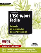 Couverture du livre « L'iso 14001 facile ; réussir sa démarche de certification t.1 et t.2 » de Pinet C aux éditions Lexitis