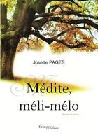Couverture du livre « Médite, méli-mélo » de Josette Pages aux éditions Melibee