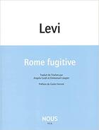 Couverture du livre « Rome fugitive » de Carlo Levi aux éditions Nous