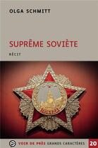 Couverture du livre « Suprême Soviète » de Olga Schmitt aux éditions Voir De Pres