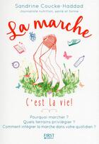 Couverture du livre « La marche » de Sandrine Coucke-Haddad aux éditions First