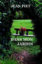 Couverture du livre « Dans mon jardin » de Piet Jean aux éditions La P'tite Tartine