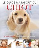 Couverture du livre « Le guide Marabout du chiot » de Claire Arrowsmith et Smith Alison aux éditions Marabout