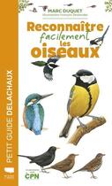 Couverture du livre « Reconnaître facilement les oiseaux » de Francois Desbordes et Marc Duquet aux éditions Delachaux & Niestle