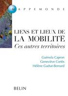 Couverture du livre « Liens et lieux de la mobilite - ces autres territoires » de Capron/Cortes aux éditions Belin