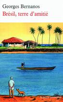 Couverture du livre « Brésil, terre d'amitié » de Georges Bernanos aux éditions Table Ronde