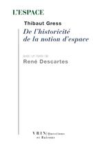 Couverture du livre « L'espace » de Rene Descartes et Thibaut Gress aux éditions Vrin