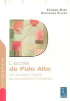 Couverture du livre « L'école de Palo Alto ; un nouveau regard sur les relations humaines » de Edmond Marc et Dominique Picard aux éditions Retz