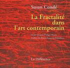 Couverture du livre « La fractalité dans l'art contemporain » de Susan Conde aux éditions La Difference