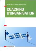 Couverture du livre « Coaching d'organisation ; outils et pratiques » de Sabine Henrichfreise et Michel Moral aux éditions Intereditions
