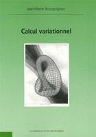 Couverture du livre « Calcul variationnel » de Bourguignon aux éditions Ecole Polytechnique