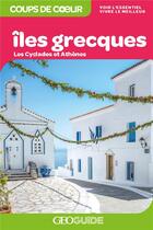 Couverture du livre « GEOguide ; îles grecques ; les Cyclades et Athènes (édition 2021) » de Collectif Gallimard aux éditions Gallimard-loisirs