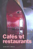 Couverture du livre « Cafés et restaurants 1990-2000 ; 400 architectures » de  aux éditions Motta