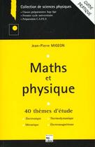 Couverture du livre « Maths et physique : 40 themes d'etudes » de Jean-Pierre Migeon aux éditions Tec Et Doc