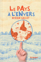 Couverture du livre « Le pays à l'envers » de Myriam Gallot aux éditions Syros Jeunesse