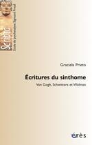 Couverture du livre « Écritures du sinthome ; Van Gogh, Schwitters et Wolman » de Graciela Prieto aux éditions Eres