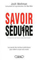 Couverture du livre « Savoir séduire » de Josh Weltman aux éditions Michel Lafon