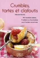 Couverture du livre « Crumbles, tartes et clafoutis » de Heloise Martel aux éditions First