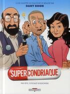 Couverture du livre « Supercondriaque » de Pierre Veys et Geoffroy Rudowski aux éditions Delcourt