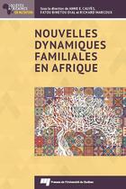 Couverture du livre « Nouvelles dynamiques familiales en Afrique » de Richard Marcoux et Anne E. Calves et Fatou Binetou Dial aux éditions Presses De L'universite Du Quebec