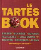 Couverture du livre « Le tartes book » de Caroline Bretherton et Jane Bamforth aux éditions Cuisine Actuelle