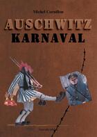 Couverture du livre « Auschwitz Karnaval » de Michel Cornillon aux éditions Books On Demand