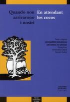 Couverture du livre « Quando non arrivarono i nostri / en attendant les cocos » de Leonardo Sciascia et Antonio Di Grado aux éditions Pu Du Midi