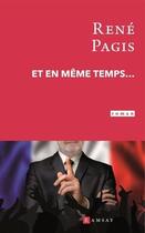 Couverture du livre « Et en même temps... » de Rene Pagis aux éditions Ramsay