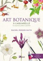 Couverture du livre « Art botanique à l'aquarelle : 15 esquisses prêtes à peindre » de Rachel Pedder-Smith aux éditions Artemis
