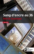 Couverture du livre « Sang d'encre au 36 » de Hervé Jourdain aux éditions Les Nouveaux Auteurs