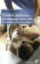 Couverture du livre « S'établir praticien en massage bien-être ; l'essentiel à savoir pour se lancer » de Emmanuel De Cointet aux éditions Le Souffle D'or