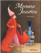 Couverture du livre « Monsieur Jeusétou » de Pascale Breysse aux éditions Bilboquet