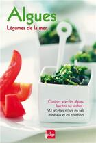 Couverture du livre « Algues - legumes de la mer » de Dougoud Chavannes C. aux éditions La Plage